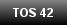 TOS 42