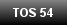 TOS 54