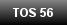 TOS 56