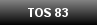 TOS 83
